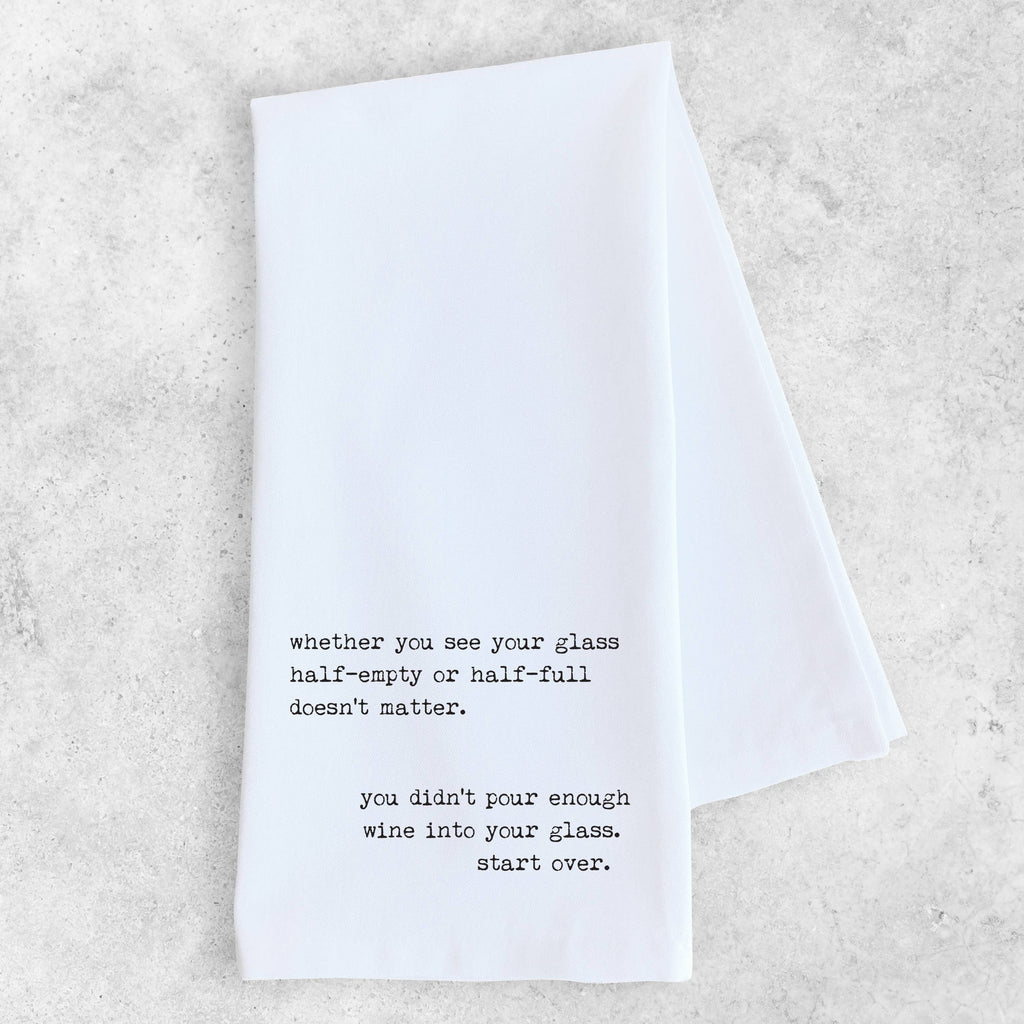 DEV D + CO. - Glass Half Empty or Half Full - Tea Towel - Monogram Market