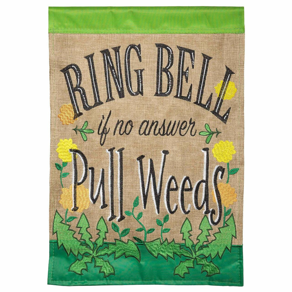 "Ring Bell if No Answer Pull Weeds" Garden Flag - Monogram Market