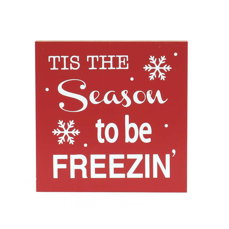 Tis The Season to be Freezin' - Wood Shelf Sign - Monogram Market