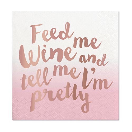 Feed Me Wine and Tell Me I’m Pretty Cocktail Napkins - Monogram Market